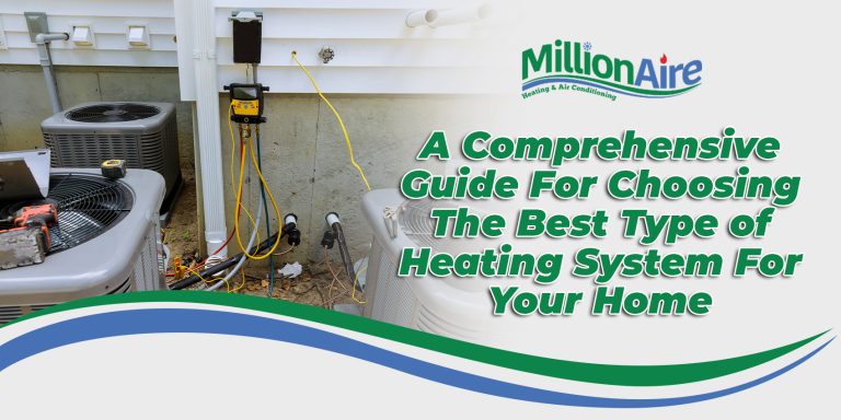 Choosing The Best Type of Heating System For Your Home