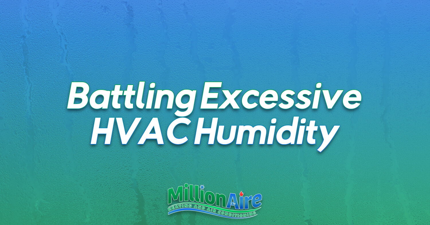 Battling Excessive HVAC Humidity