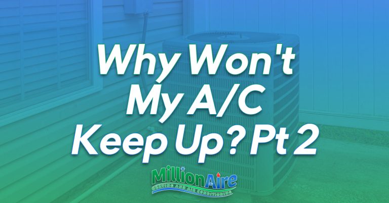 Why Won't My AC Keep Up? Part 2