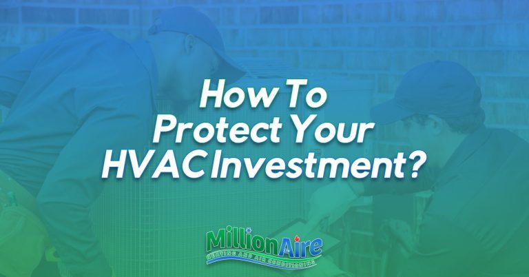 How To Protect Your HVAC Investment?