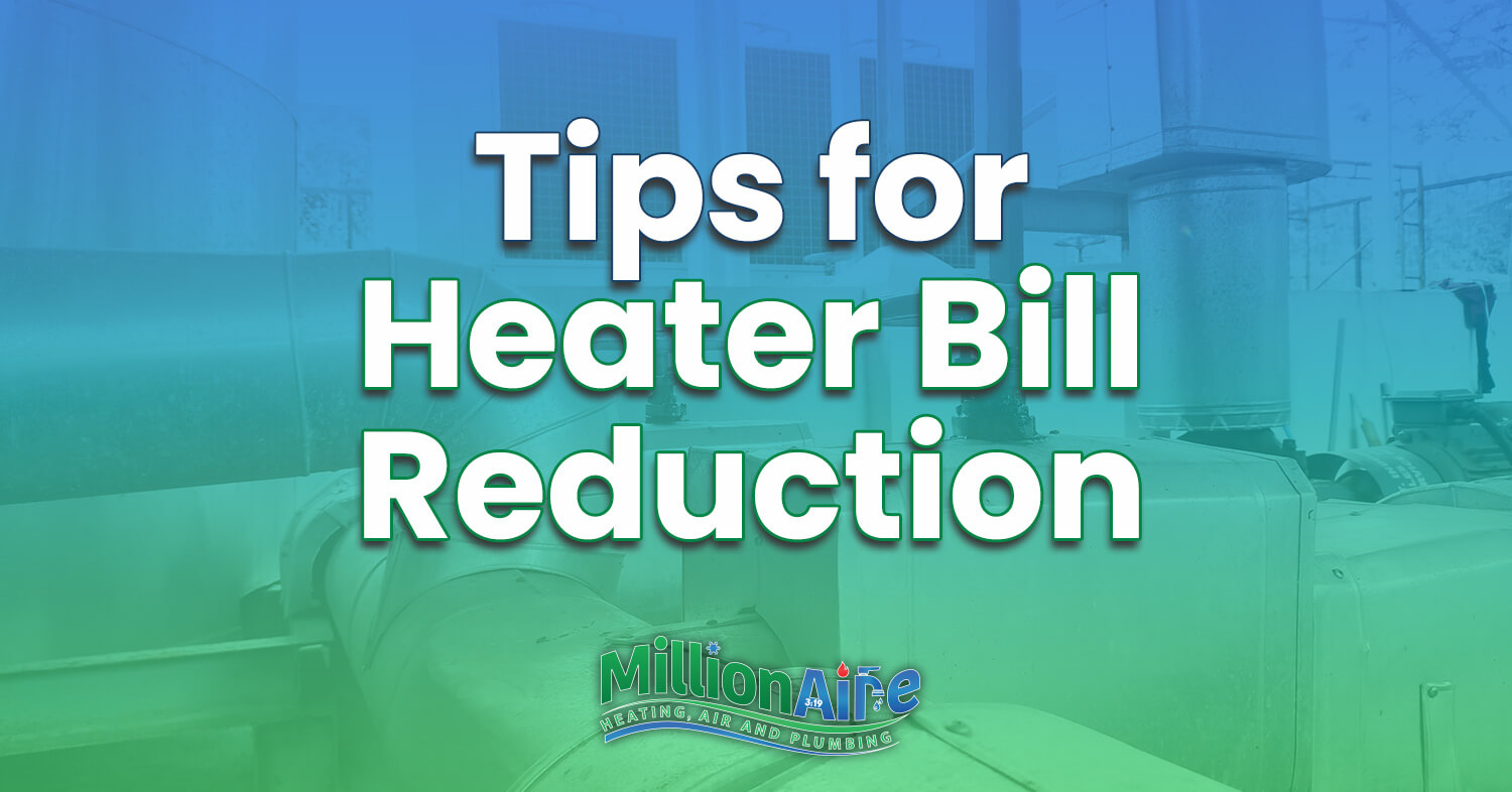 Tips For Heater Bill Reduction